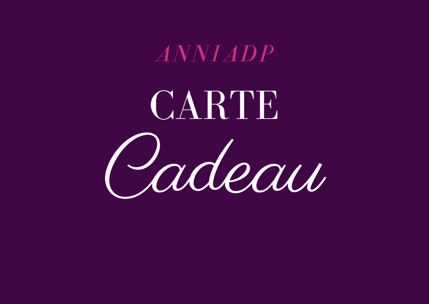 Carte Cadeau AnniaDP